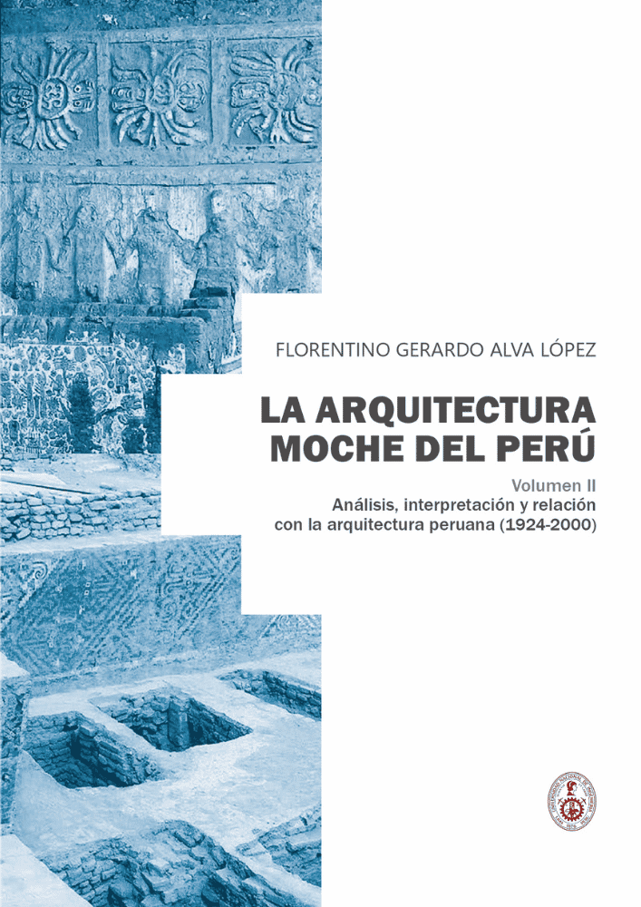 La arquitectura Moche del Perú (Vol. II)