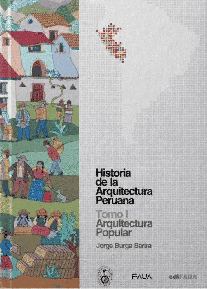 Arquitectura popular. Tomo I. Historia de la arquitectura peruana